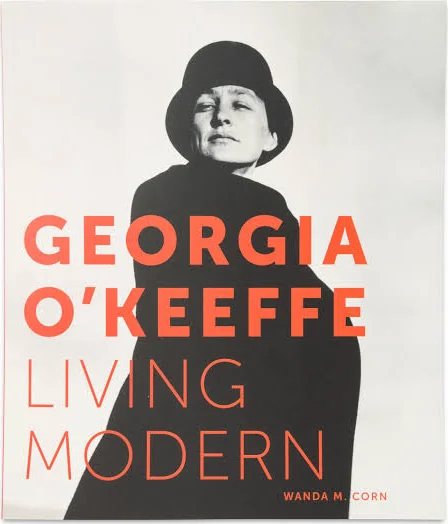 Wanda M. Corn — Georgia O’Keeffe: Living Modern